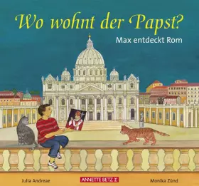 Couverture du produit · Wo wohnt eigentlich der Papst?: Max entdeckt Rom