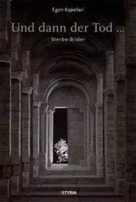 Couverture du produit · Und dann der Tod ... : Sterbe-Bilder