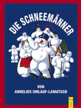 Couverture du produit · Die Schneemänner. ( Ab 6 J.)