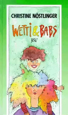 Couverture du produit · Wetti und Babs. ( Ab 12 J.)