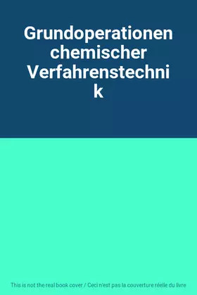 Couverture du produit · Grundoperationen chemischer Verfahrenstechnik