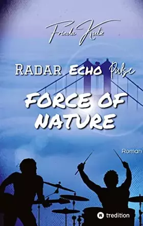 Couverture du produit · Radar Echo Pulse: Force of Nature
