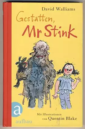 Couverture du produit · Gestatten, Mr Stink: Ein Roman mit Illustrationen von Quentin Blake