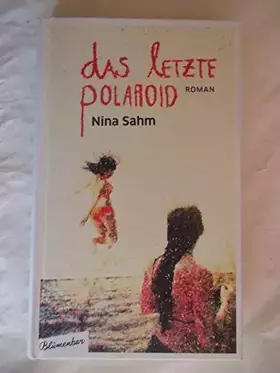 Couverture du produit · Das letzte Polaroid: Roman