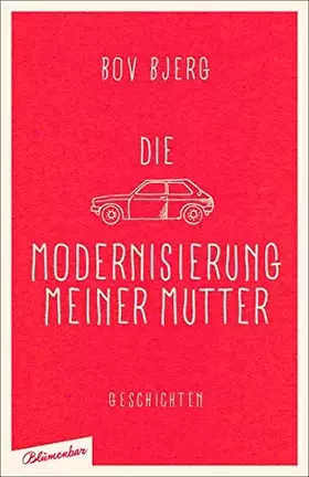 Couverture du produit · Die Modernisierung meiner Mutter: Geschichten