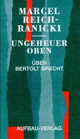 Couverture du produit · Ungeheuer oben. Über Bertolt Brecht