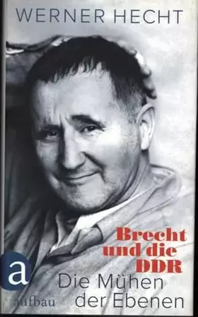 Couverture du produit · Die Mühen der Ebenen: Brecht und die DDR