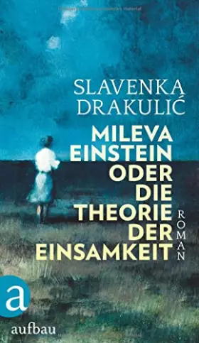 Couverture du produit · Mileva Einstein oder Die Theorie der Einsamkeit: Roman