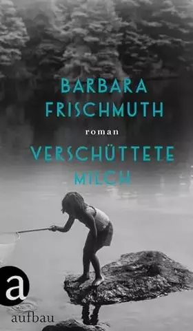Couverture du produit · Verschüttete Milch: Roman