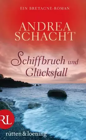 Couverture du produit · Schiffbruch und Glücksfall: Ein Bretagne-Roman