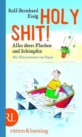 Couverture du produit · Holy Shit!: Alles übers Fluchen und Schimpfen