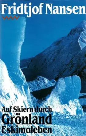 Couverture du produit · Auf Skiern durch Grönland. Eskimoleben
