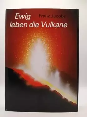 Couverture du produit · Ewig leben die Vulkane
