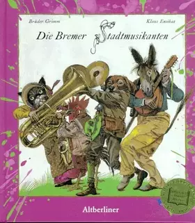 Couverture du produit · Die Bremer Stadtmusikanten.
