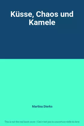 Couverture du produit · Küsse, Chaos und Kamele