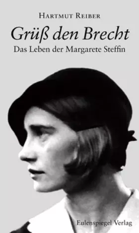 Couverture du produit · Grüß den Brecht: Das Leben der Margarete Steffin