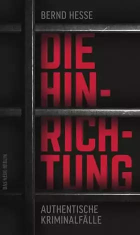 Couverture du produit · Die Hinrichtung: Authentische Kriminalfälle