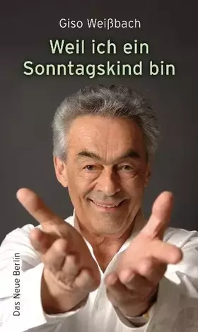 Couverture du produit · Weil ich ein Sonntagskind bin: Erinnerungen