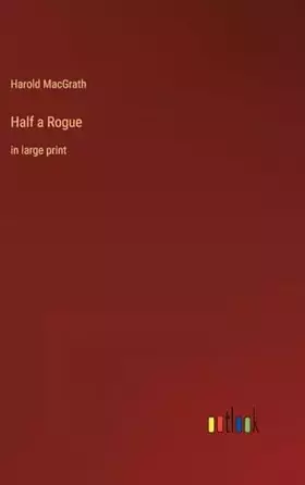 Couverture du produit · Half a Rogue: in large print