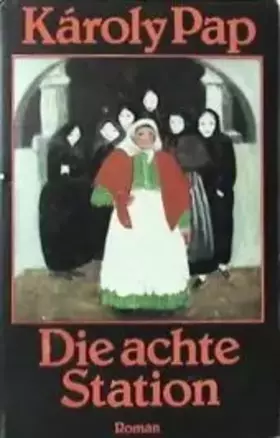 Couverture du produit · Die achte Station. Roman