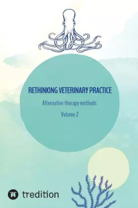 Couverture du produit · Rethinking veterinary practice: Alternative therapy methods Volume 2