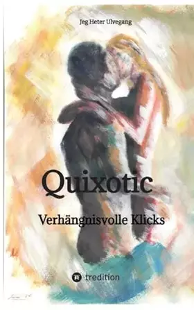 Couverture du produit · Quixotic: Verhängnisvolle Klicks