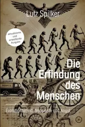 Couverture du produit · Die Erfindung des Menschen: Evolutionseffekt, Neugierde und Angst