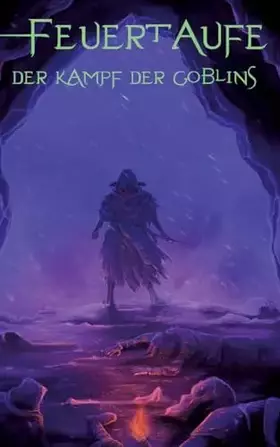 Couverture du produit · Feuertaufe: Der Kampf der Goblins