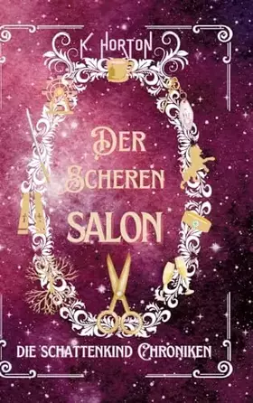 Couverture du produit · Der Scherensalon (Die Schattenkind Chroniken)