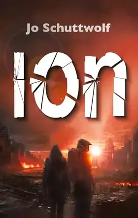 Couverture du produit · ION: Erster Roman einer dystopischen Zeitreise-Dilogie