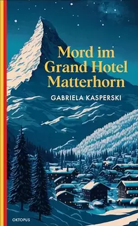 Couverture du produit · Mord im Grand Hotel Matterhorn: Ein Fall für Libby Andersch