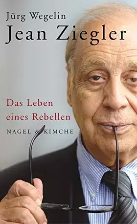 Couverture du produit · Jean Ziegler: Das Leben eines Rebellen
