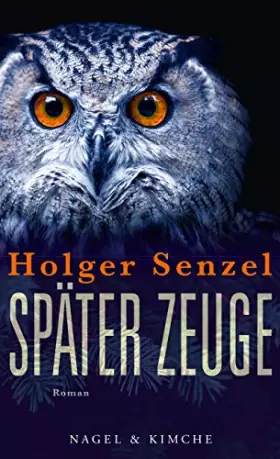 Couverture du produit · Später Zeuge: Roman