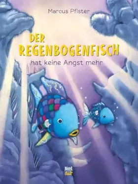 Couverture du produit · Der Regenbogenfisch hat keine Angst mehr: Mit Diffraktionsfolie