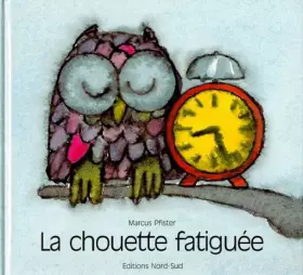 Couverture du produit · LA CHOUETTE FATIGUEE