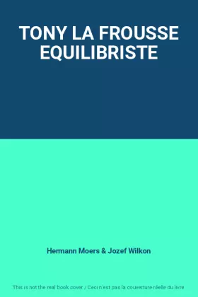 Couverture du produit · TONY LA FROUSSE EQUILIBRISTE