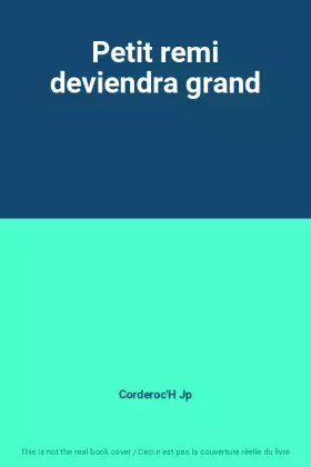 Couverture du produit · Petit remi deviendra grand