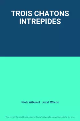 Couverture du produit · TROIS CHATONS INTREPIDES