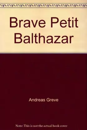 Couverture du produit · Brave petit Balthazar