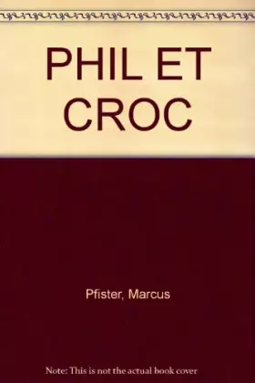 Couverture du produit · PHIL ET CROC