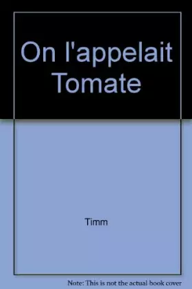 Couverture du produit · On l'appelait Tomate