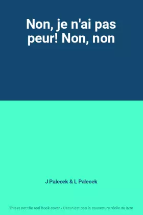 Couverture du produit · Non, je n'ai pas peur! Non, non