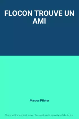 Couverture du produit · FLOCON TROUVE UN AMI