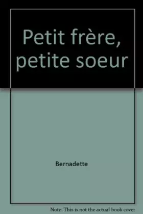Couverture du produit · Petit frère, petite soeur