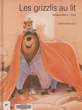 Couverture du produit · Les grizzlis au lit