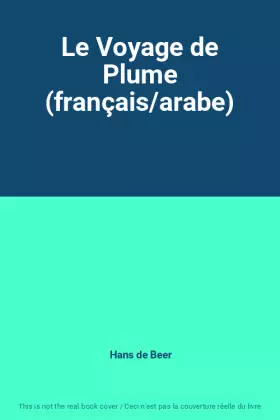 Couverture du produit · Le Voyage de Plume (français/arabe)