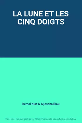 Couverture du produit · LA LUNE ET LES CINQ DOIGTS
