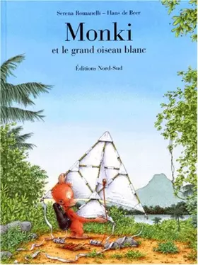 Couverture du produit · MONKI ET LE GRAND OISEAU BLANC