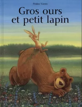 Couverture du produit · Gros ours et le petit lapin