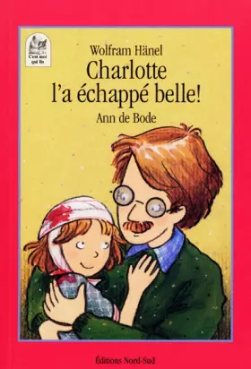 Couverture du produit · Charlotte l'a échappé belle !